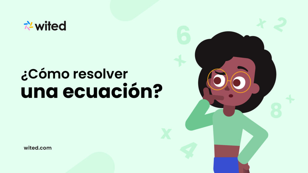 ¿Cómo resolver una ecuación?